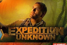 探索频道全球探险纪录片《探索未知 Expedition Unknown 2015-2022》第10季全14集 英语外挂中字 官方纯净版 1080/MP4/38G 未知的探险百度网盘下载