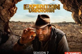 探索频道全球探险纪录片《探索未知 Expedition Unknown 2015-2022》第7季全15集 英语外挂中字 官方纯净版1080/MP4/35.1G 未知的探险百度网盘下载