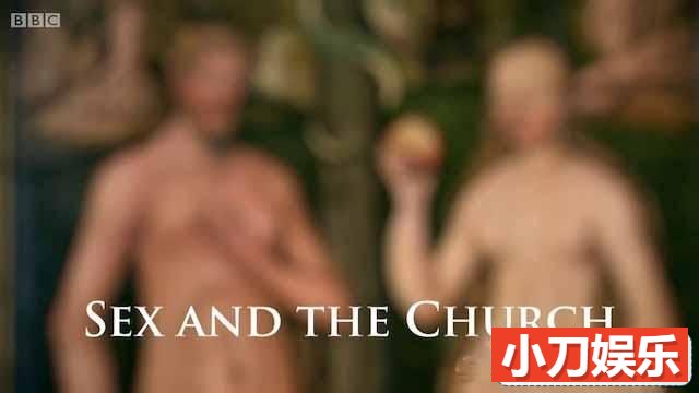 BBC宗教纪录片《性与教会 Sex and the Church》全3集 720P/1080i高清纪录片插图